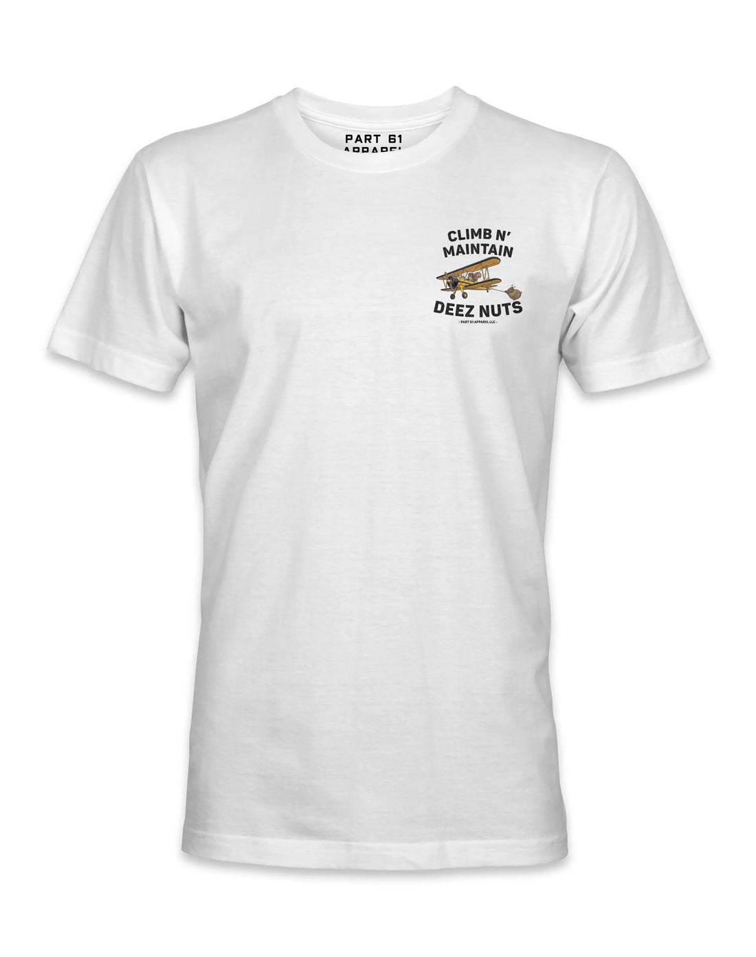 Climb N' Maintain Deez Nuts | T-Shirt Printify