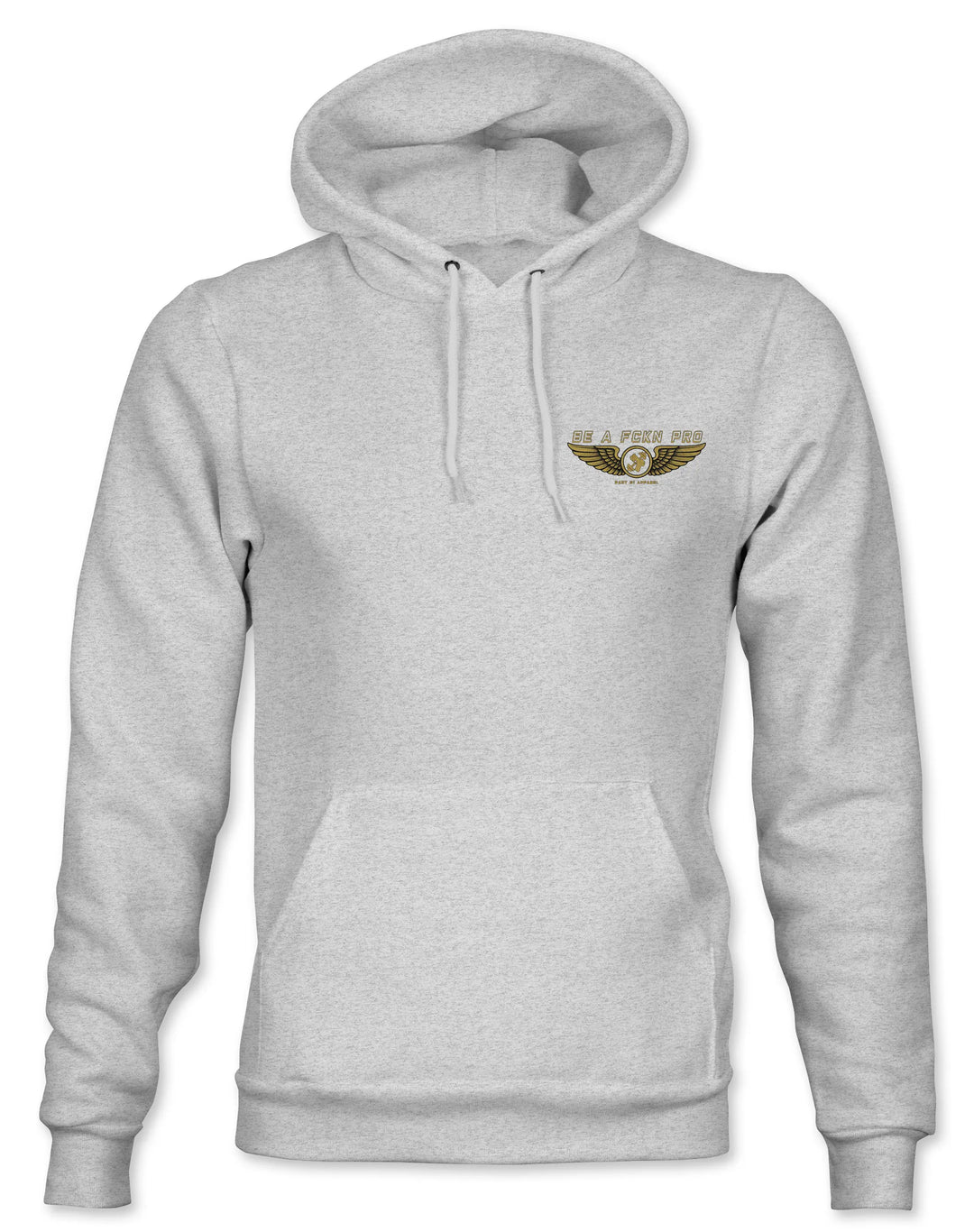 Be A Fckn Pro | Premium Hoodie Printify