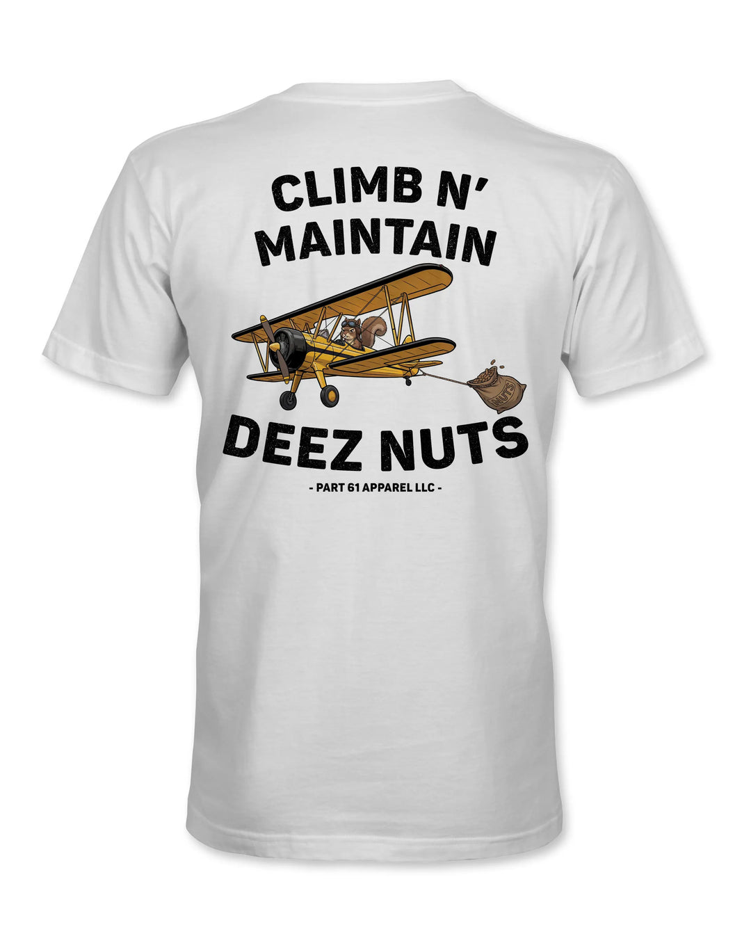 Climb N' Maintain Deez Nuts | T-Shirt Printify