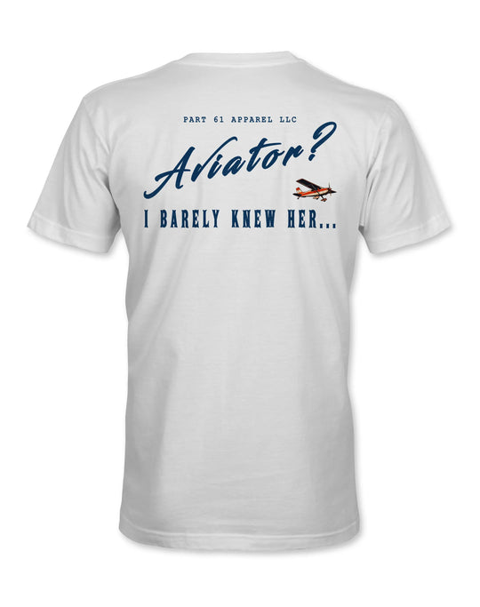 Aviator? I Barely Knew Her | T-Shirt Printify