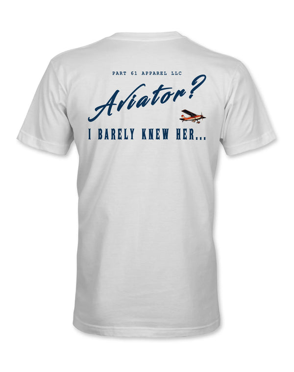 Aviator? I Barely Knew Her | T-Shirt Printify