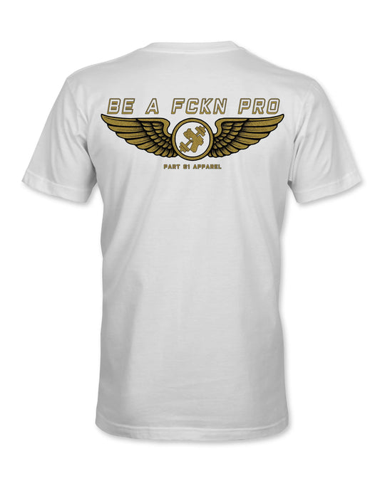 Be A Fckn Pro | T-Shirt Printify