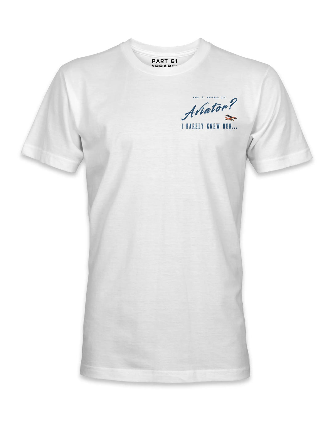 Aviator? I Barely Knew Her | T-Shirt Printify
