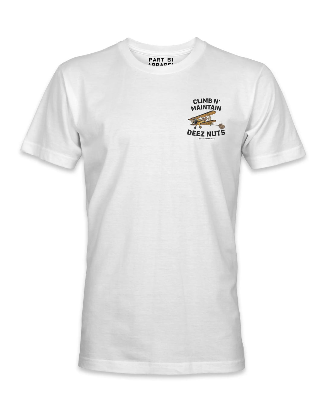 Climb N' Maintain Deez Nuts | T-Shirt Printify